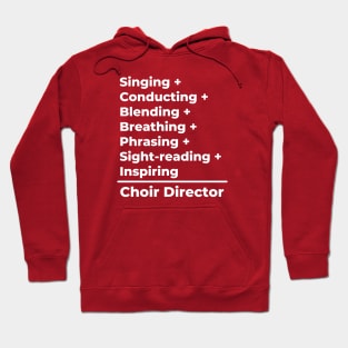 Choir Director Equation - white text Hoodie